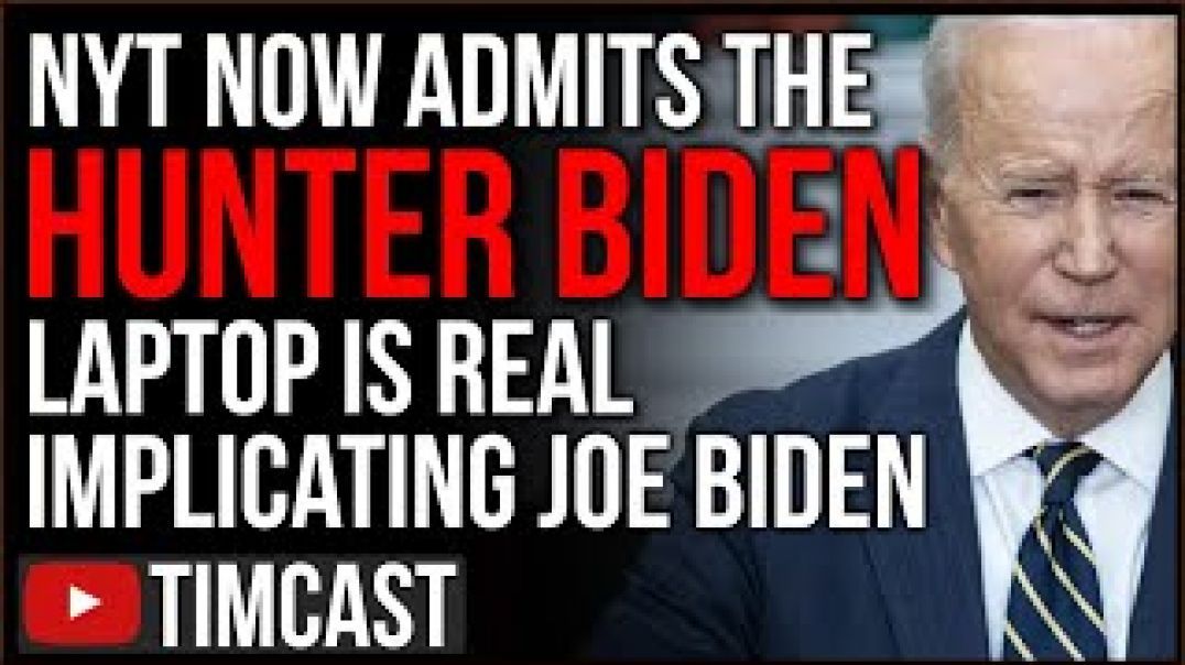 NYT Admits Hunter Biden Laptop IS REAL Implicating Joe Biden In Conflict Of Interest In Ukraine War