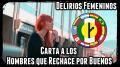 04 Carta a todos los hombres que rechace por buenos - DELIRIOS FEMENINOS