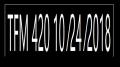 TFM 420 10 ⁄24 ⁄2018