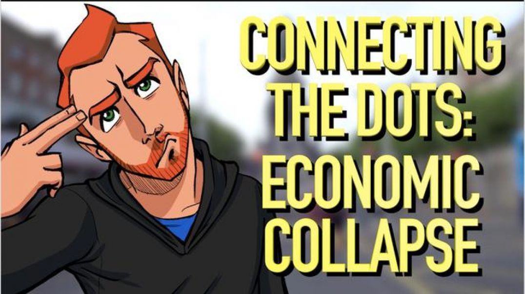 Connecting The Dots: Economic Collapse Edition by Computing Forever