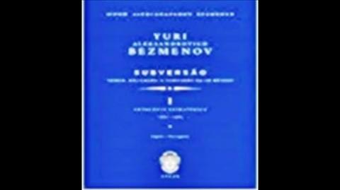 Subversão: Teoria, Aplicação e Confissão de um Método| Yuri Aleksandrovich Bezmenov