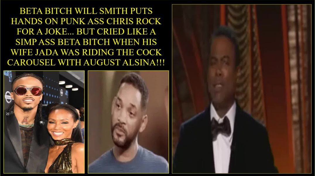 BITCH ASS WILL SMITH GO