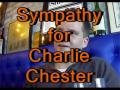 Sympathy For Charlie Chester