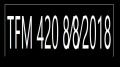 ⁣TFM 420 8⁄8⁄2018