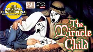 News: The Miracle Child (Morning Constitutional)