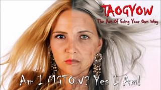 TAOGYOW - Am I MGTOW? Yes I Am!