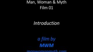 Other - Introduction to the Man Woman and Myth Documentary Series