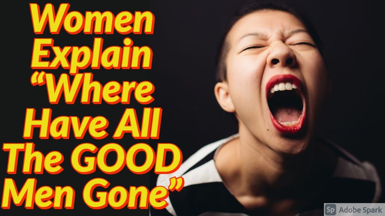 Ladies Explain Where All The Decent Husbands Have Gone (Montage) Analysis