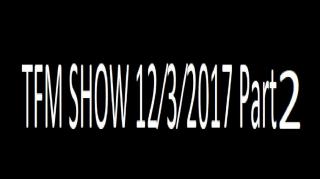 TFM SHOW 12⁄3⁄2017 Part 2