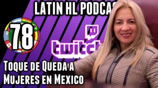 LHLP 78 - 06 Toque de Queda a Mujeres en Mexico