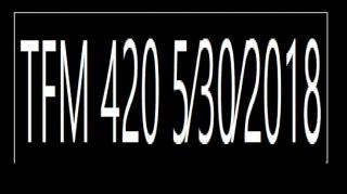 ⁣TFM 420 5⁄30⁄2018