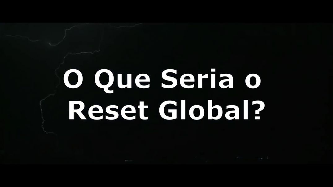 Entenda o que será o GRANDE RESET Econômico Global