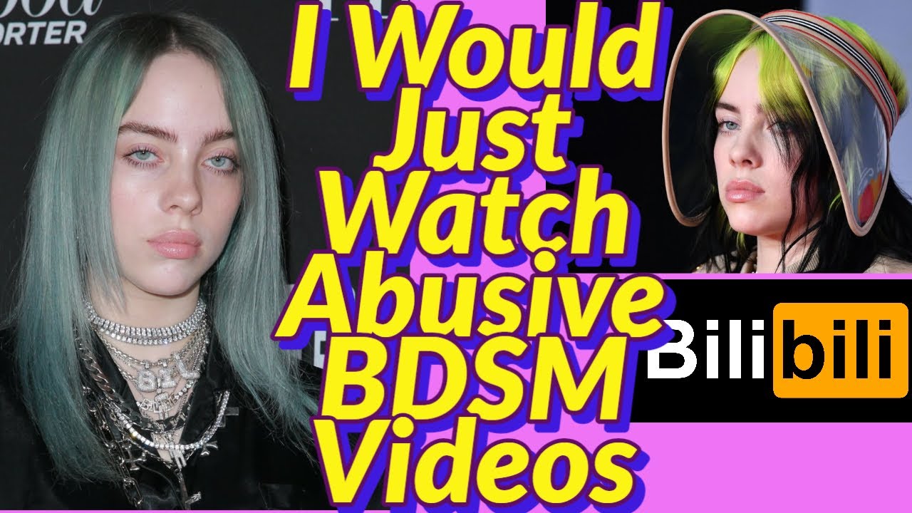 Billie Eilish Admits PronHub Fried Her Brain (Breakdown) As a Lady This Whole Industry Is a Disgrace