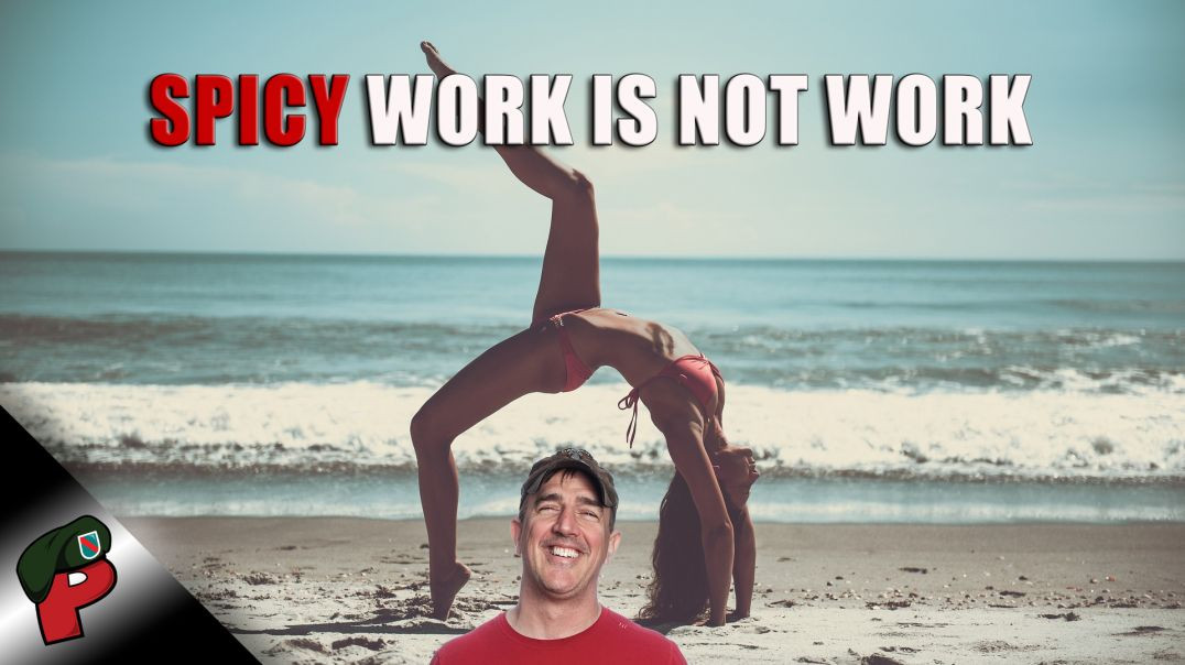 Spicy Work is Not Work | Grunt Speak Live