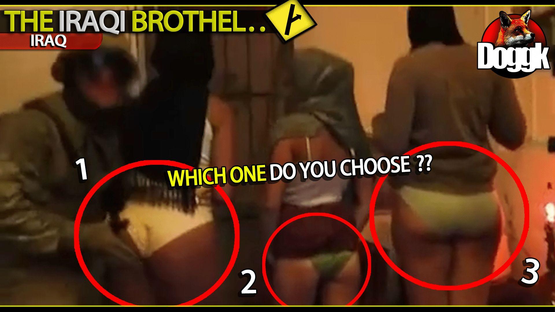 THE IRAQI BROTHEL.. (IRAQ) >> WHICH ONE DO YOU CHOOSE ? ^^