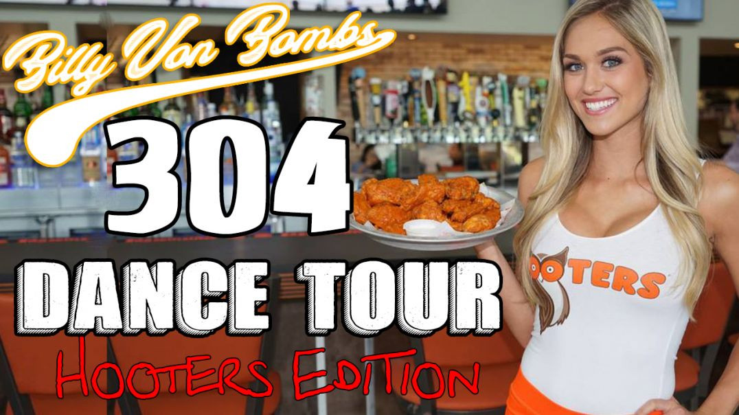 Billy Von Bomb's 304 Dance Tour #12 - Hooters Edition