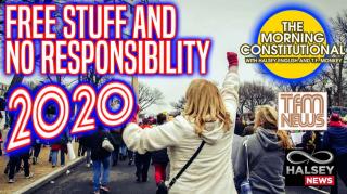 News: Free Stuff and No Responsibility 2020 (Morning Constitutional)