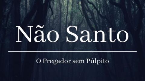 NÃO SANTO- LIVRO COMPLETO