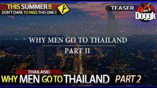 WHY MEN GO TO THAILAND.. [ PART 2 ] <<< TEASER >>> (THAILAND)