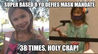 FL 8yo Suspended 38 Times For Refusing To Wear Mask - "SUPER" Based!