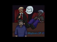 Migtown Episode 035 Drexel vs Cens Cancel Culture