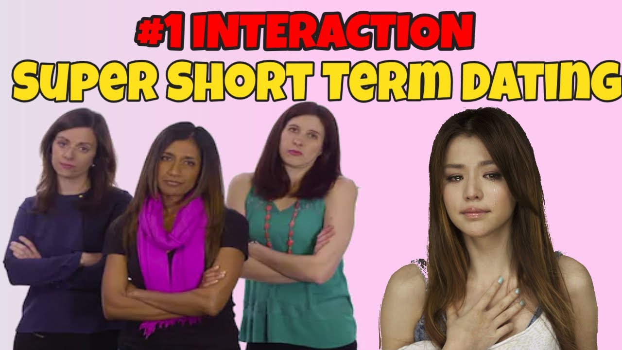 INTERACTION & Super Short Term Dating1