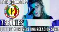12 | 7 SEÑALES QUE UNA CHICA NO MERECE CONSIDERARSE PARA UNA RELACIÓN - LM TOPS