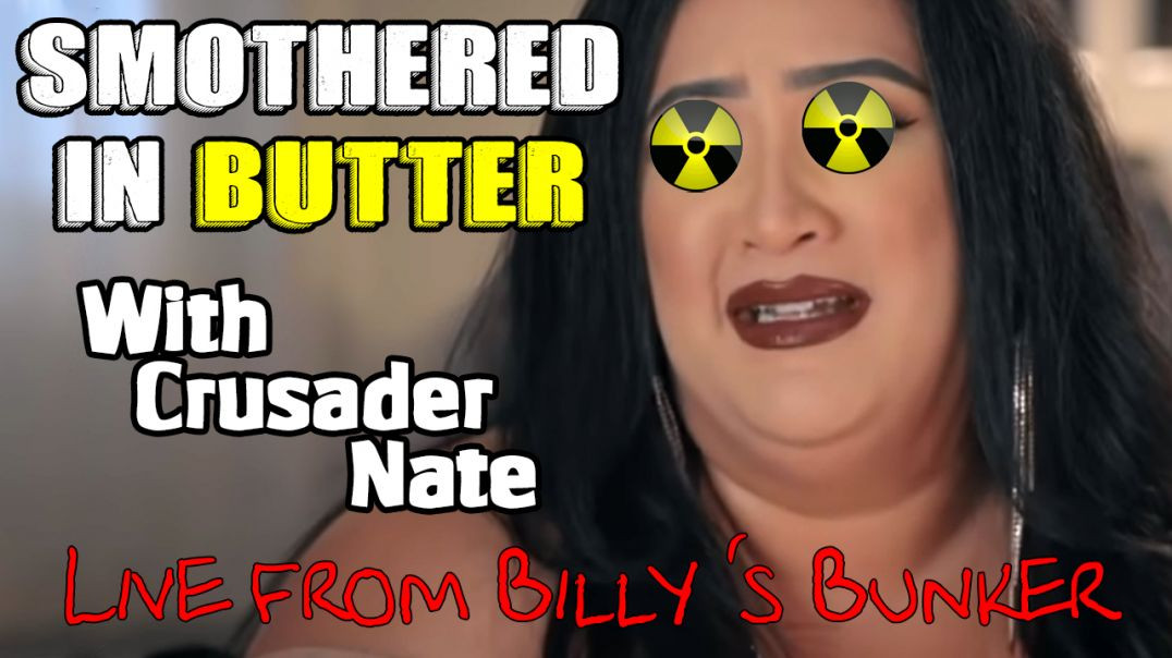 Smothered In Butter with Crusader Nate - Live From Billy's Bunker