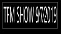 TFM SHOW 9⁄7⁄2019