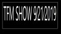 ⁣TFM SHOW 9⁄21⁄2019
