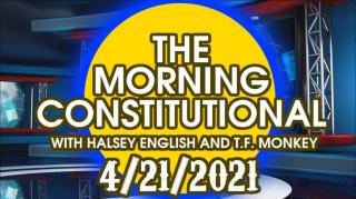 The Morning Constitutional: 4/21/2021