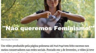As polonesas  gravam um Vídeo que elas falam... ''Não queremos Feminismo!'' E logo o vídeo viraliza!