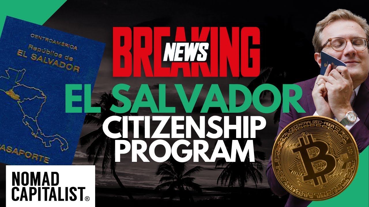 What if El Salvador Offered Citizenship by Investment?