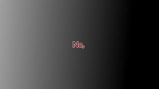 Are you a repairman  No, you're not