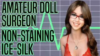 Amateur Doll Surgeon: Non-Staining Ice Silk
