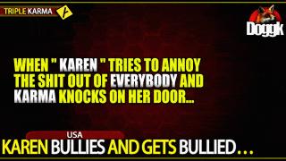 KAREN BULLIES AND GETS BULLIED.. (USA)