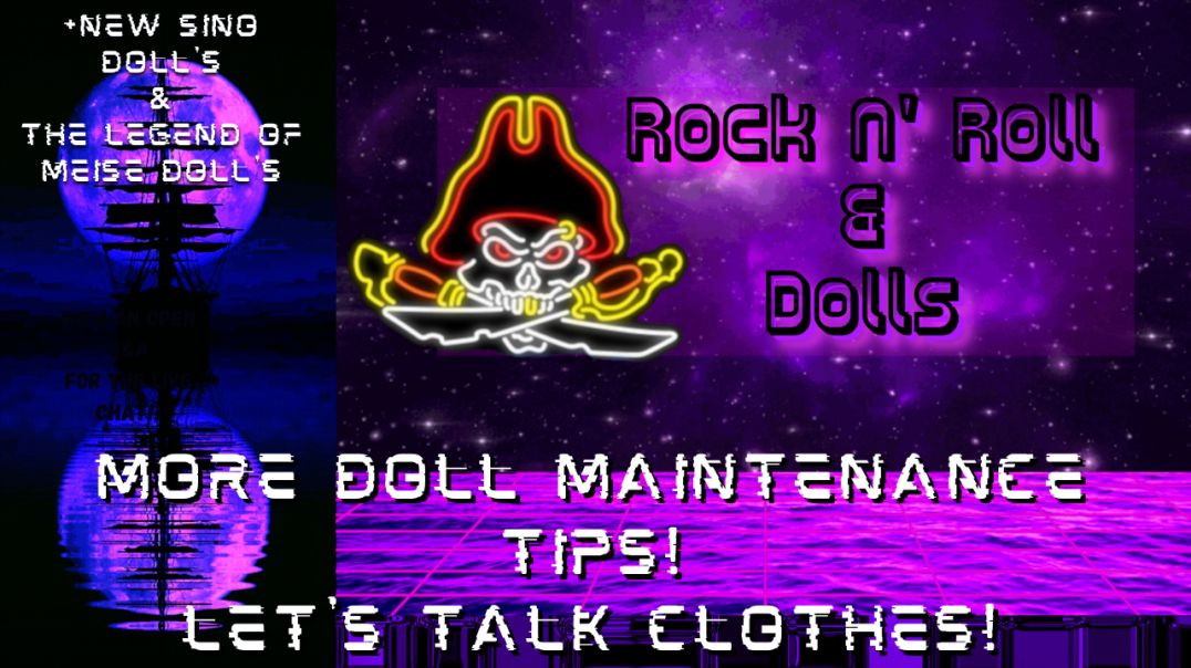 More Doll Maintenance Tips! Let's Talk Clothes! - Rock N' Roll & Dolls Livestream - (3/29/22)