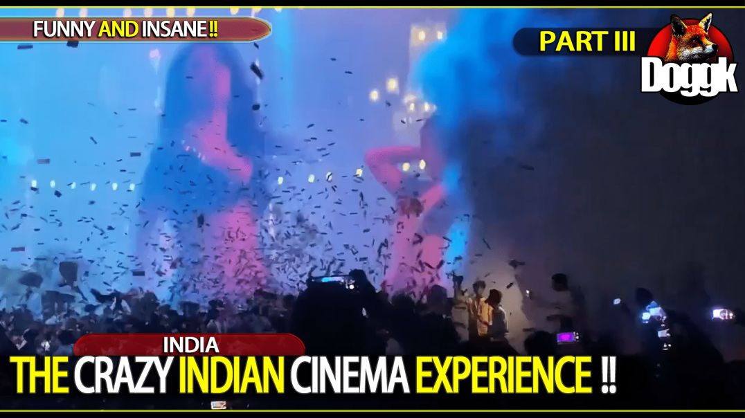 THE CRAZY INDIAN CINEMA EXPERIENCE.. [ PART 3 ]