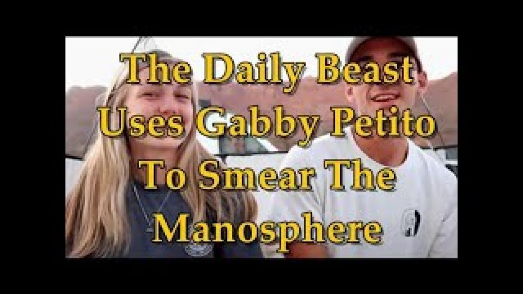 Daily Beast Uses Gabby Petito to Take Shot at the Manosphere