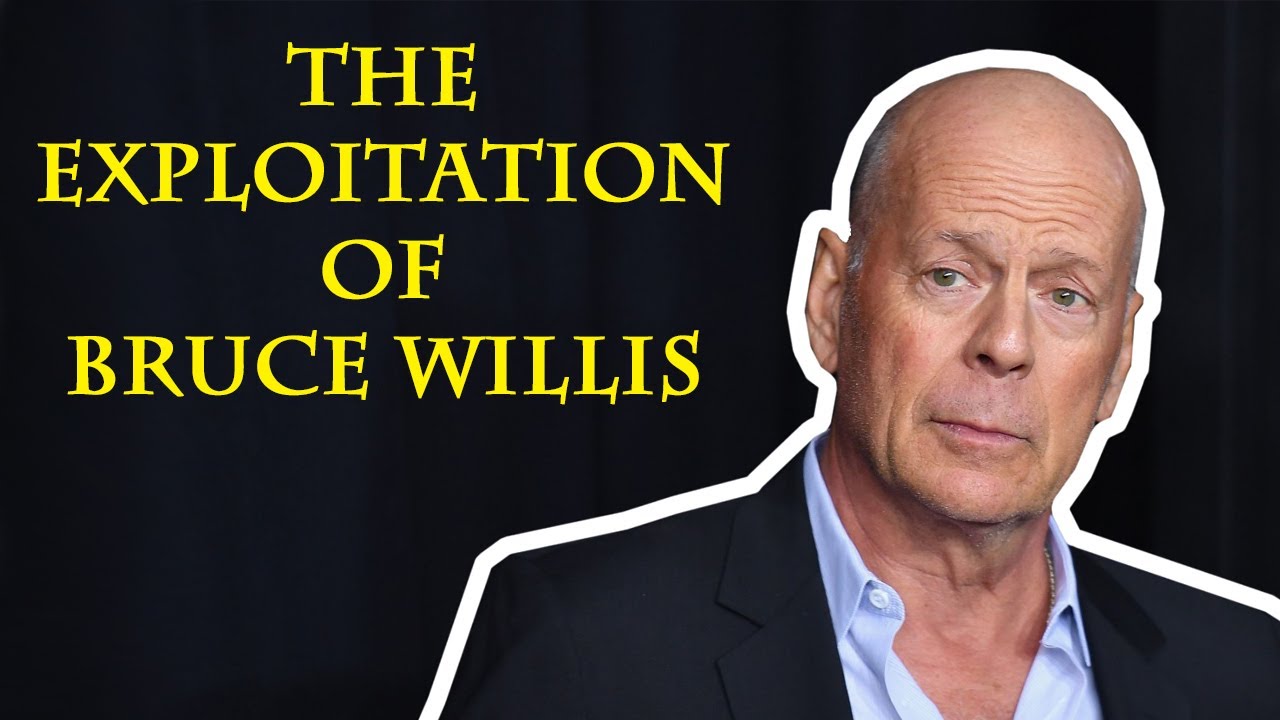 With declining mental health, Bruce Willis is exploited for others gains. You're worth what you give