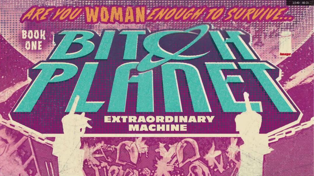 Grim's Cringe Comic Corner: Bitch Planet Vol. 1: Radical Feminist Propaganda For College Students!