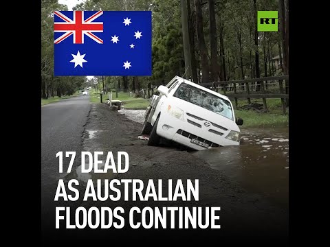 17 dead as Australian floods continue