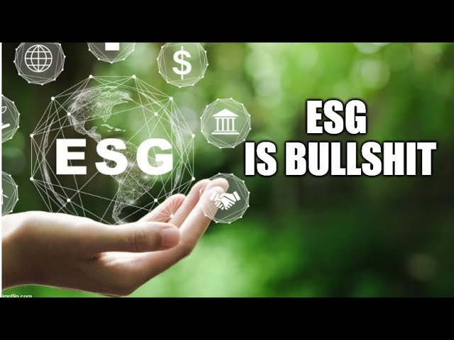 "ESG" is the Latest Corporate Fad-Scam