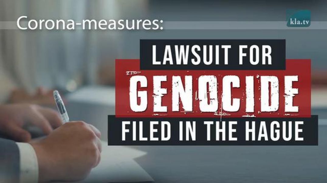 Corona-measures: Lawsuit for genocide filed in The Hague | 02-Apr-2022 | www.kla.tv/22120