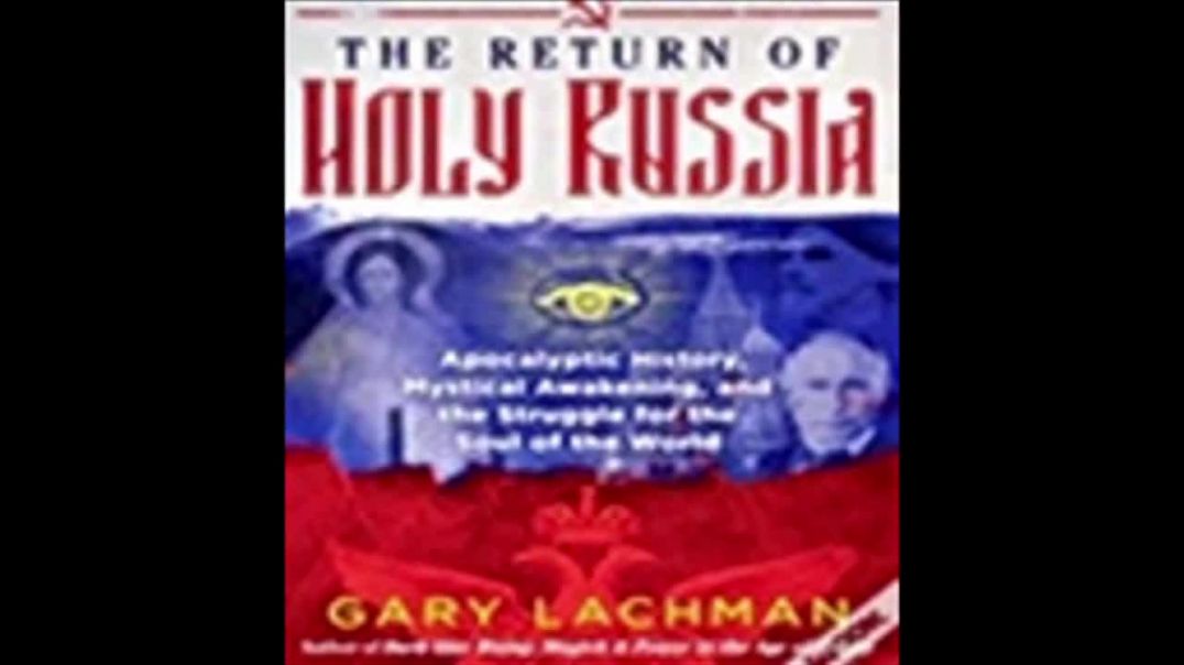 O Retorno da Santa Rússia: a Luta pela Alma do Mundo| Gary Lachman, livro em análise