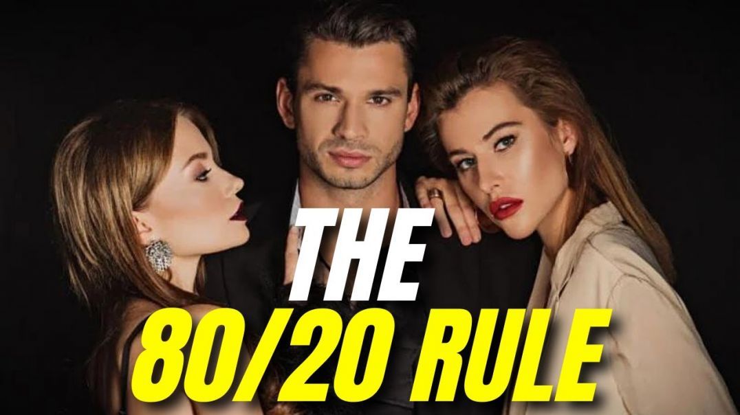 The 80/20 Rule (The Hard Truth For Men) | MGTOW