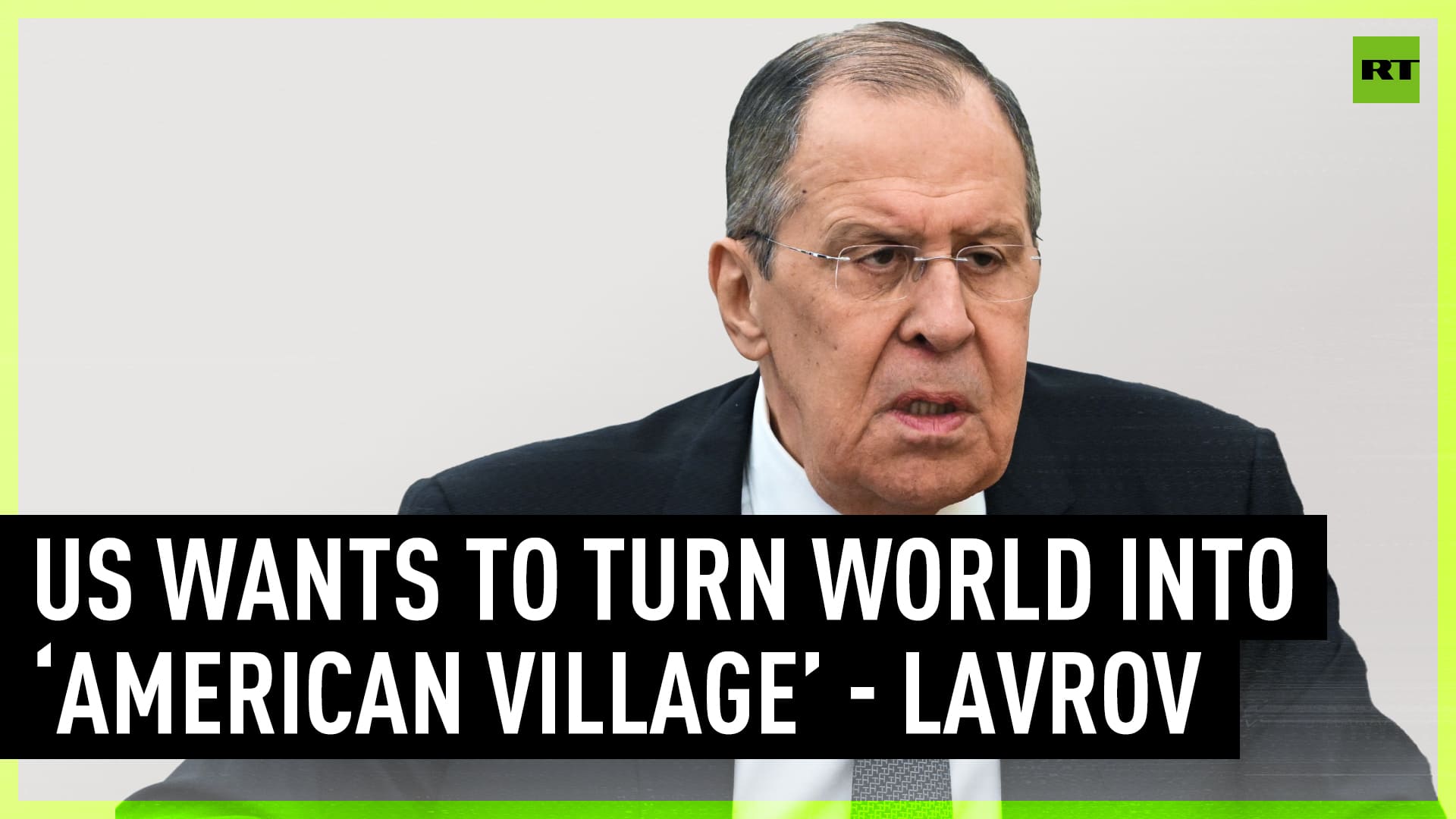 US wants to turn world into ‘American village’ – FM Lavrov