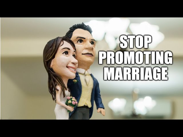 We Need to Stop Promoting Marriage