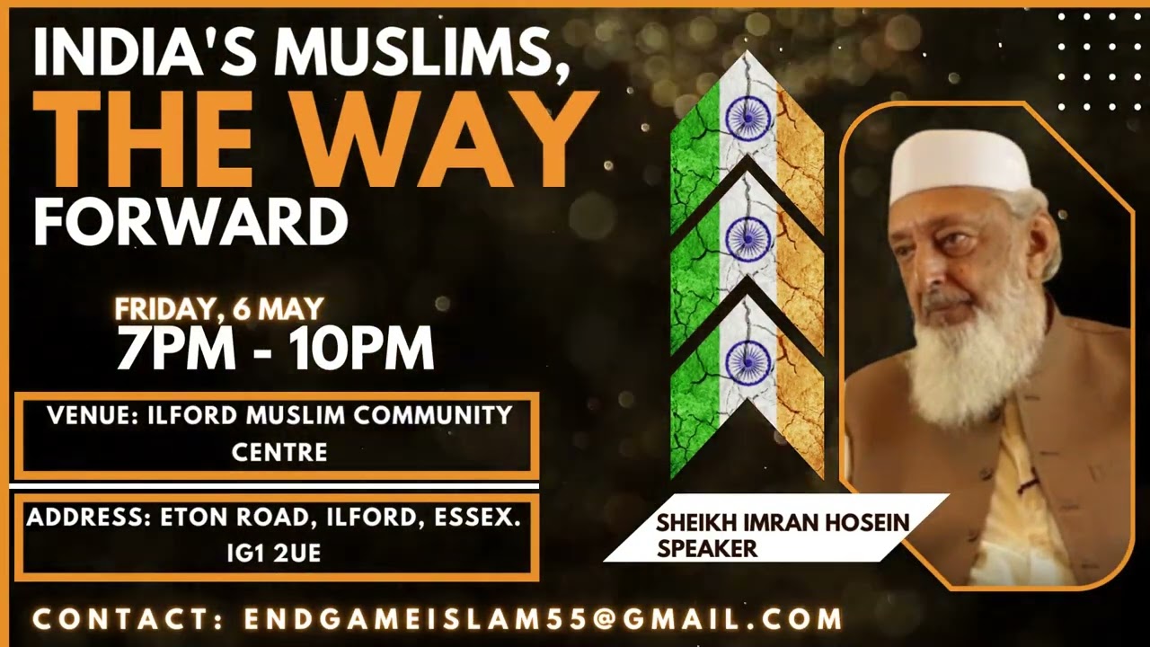 Indias Muslims  - The Way Forward  Sheikh Imran Hoseins upcoming lecture inshaAllah  London, UK