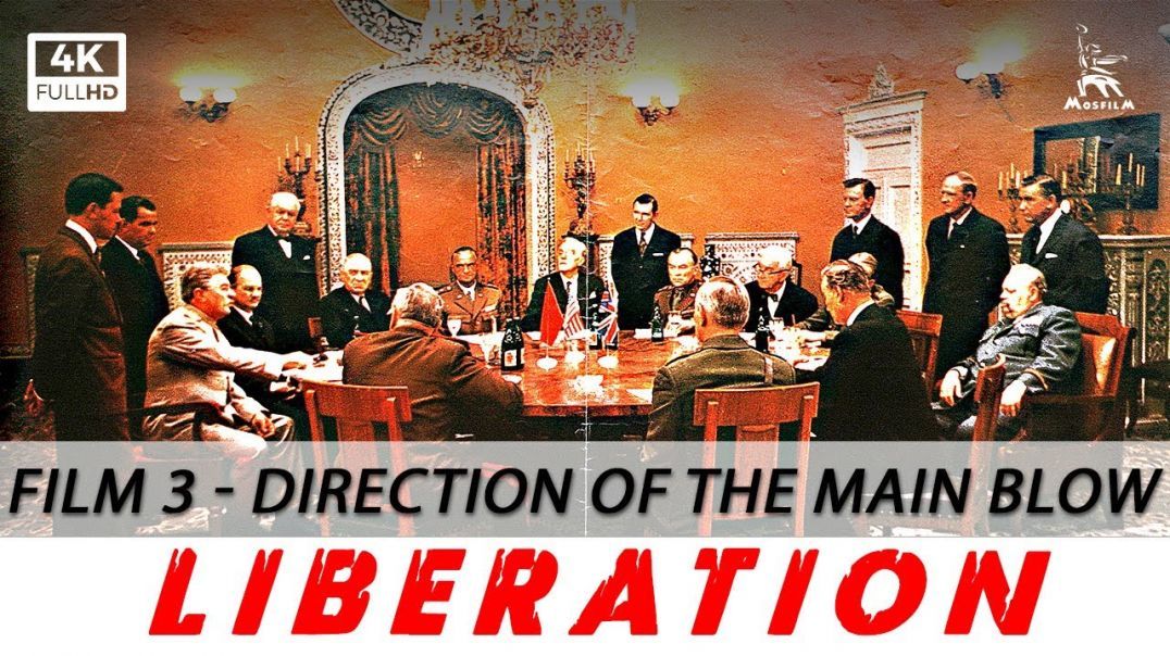 Liberation, Film 3 of 5: Direction of the Main Blow | WAR MOVIE | FULL MOVIE